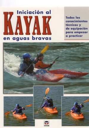 INICIACION AL KAYAK EN AGUAS BRAVAS