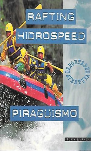 RAFTING HIDROSPEED PIRAGUISMO