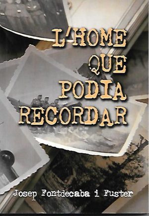 L'HOME QUE PODIA RECORDAR