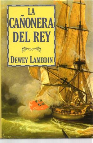 LA CAÑONERA DEL REY