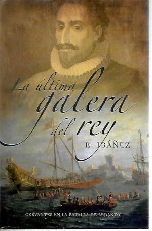 LA ULTIMA GALERA DEL REY