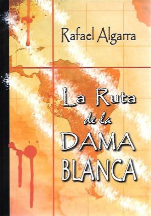 LA RUTA DE LA DAMA BLANCA