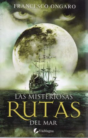 LAS MISTERIOSAS RUTAS DEL MAR