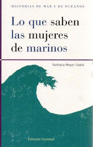 LO QUE SABEN LAS MUJERES DE MARINOS