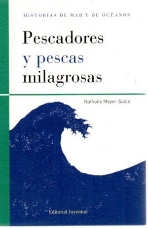 PESCADORES Y PESCAS MILAGROSAS