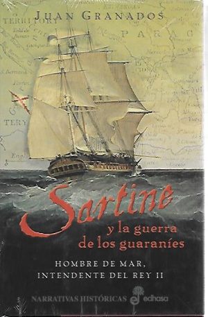 SARTINE Y LA GUERRA DE LOS GUARANIES