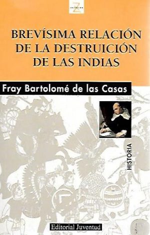 BREVISIMA RELACION DE LA DESTRUICION DE LAS INDIAS