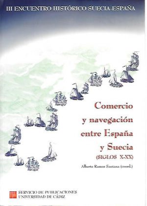 COMERCIO Y NAVEGACION ENTRE ESPAÑA Y SUECIA S.X-XX