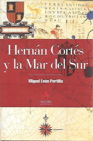 HERNAN CORTES Y LA MAR DEL SUR