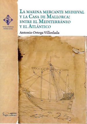 LA MARINA MERCANTE MEDIEVAL Y LA CASA DE MALLORCA