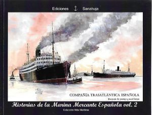 HISTORIAS DE LA MARINA MERCANTE ESPAÑOLA VOL. 2