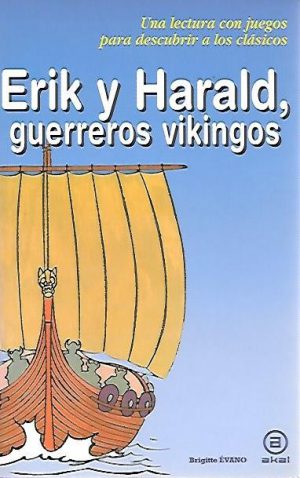ERIK Y HARALD, GUERREROS VIKINGOS