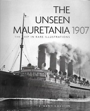 THE UNSEEN MAURETANIA 1907