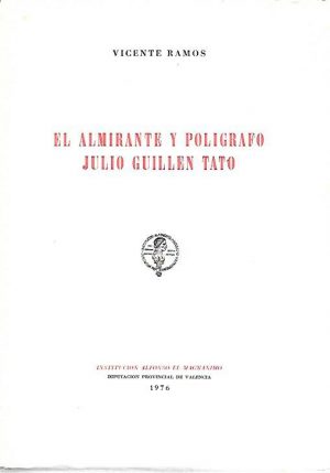 EL ALMIRANTE Y POLIGRAFO JULIO GUILLEN TATO