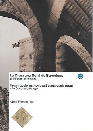 LA DRASSANA REIAL DE BARCELONA A L'EDAT MITJANA