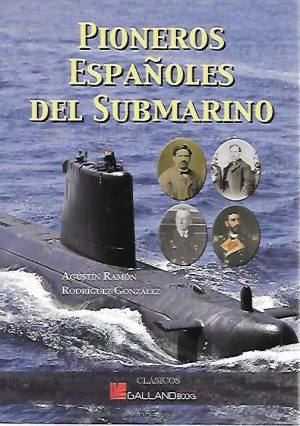 PIONEROS ESPAÑOLES DEL SUBMARINO