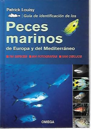 GUIA DE IDENTIFICACION DE LOS PECES MARINOS DE EUROPA Y DEL MEDITERRANEO