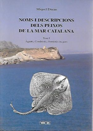 NOMS I DESCRIPCIONS DELS PEIXOS DE LA MAR CATALANA