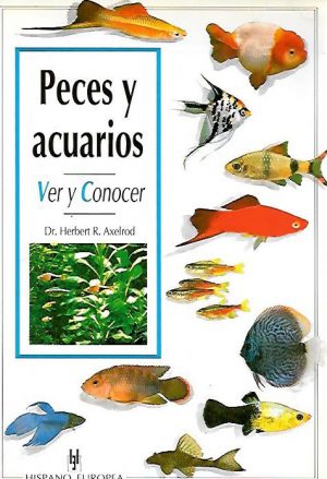 PECES Y ACUARIOS VER Y CONOCER