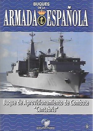 BUQUES DE LA ARMADA ESPAÑOLA. BUQUE DE APROVISIONAMIENTO DE COMBATE "CANTABRIA"