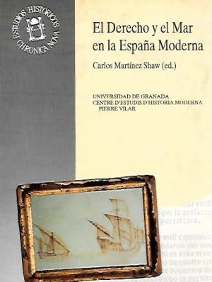 EL DERECHO Y EL MAR EN LA ESPAÑA MODERNA