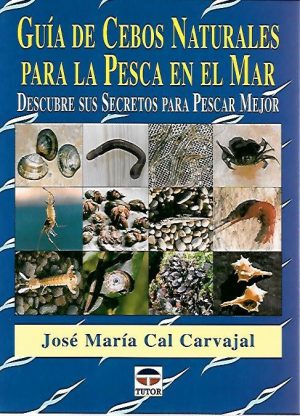 GUIA DE CEBOS NATURALES PARA LA PESCA EN EL MAR