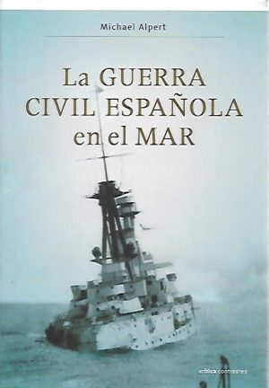 LA GUERRA CIVIL ESPAÑOLA EN EL MAR