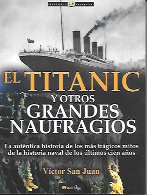 EL TITANIC Y OTROS GRANDES NAUFRAGIOS