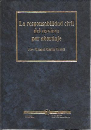 LA RESPONSABILIDAD CIVIL DEL NAVIERO POR ABORDAJE