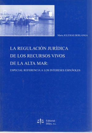 LA REGULACION JURIDICA DE LOS RECURSOS VIVOS DE LA ALTA MAR