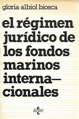 EL REGIMEN JURIDICO DE LOS FONDOS MARINOS INTERNACIONALES