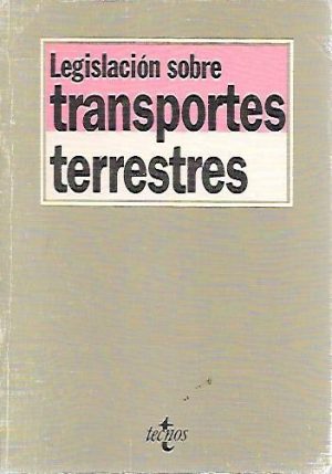 LEGISLACION SOBRE TRANSPORTES TERRESTRES