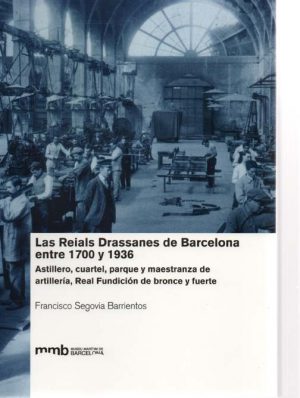 LAS REIALS DRASSANES DE BARCELONA ENTRE 1700 Y 1936
