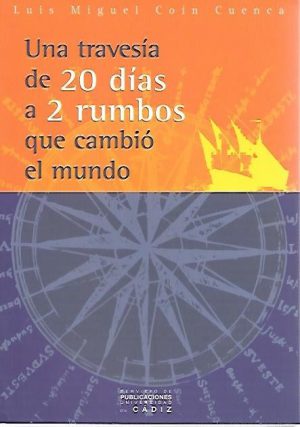 UNA TRAVESIA DE 20 DIAS A DOS RUMBOS QUE CAMBIO EL MUNDO