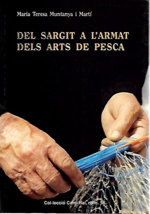 DEL SARGIT A L'ARMAT DELS ARTS DE PESCA