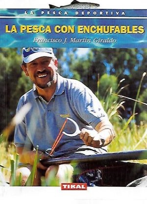 LA PESCA CON ENCHUFABLES