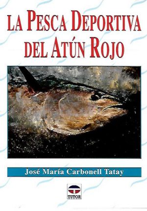 LA PESCA DEPORTIVA DEL ATUN ROJO