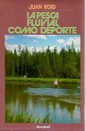 LA PESCA FLUVIAL COMO DEPORTE