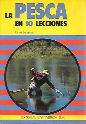 LA PESCA EN 10 LECCIONES