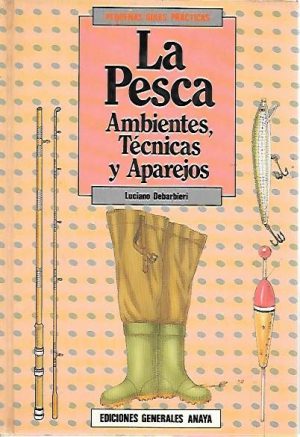 LA PESCA, AMBIENTES TECNICAS