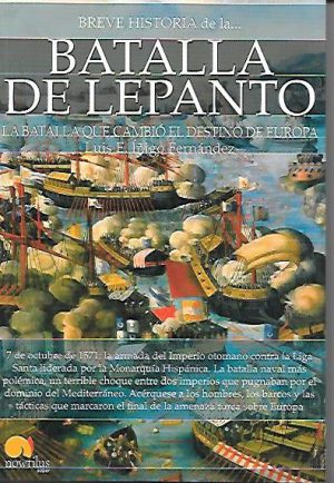 BREVE HISTORIA DE LA BATALLA DE LEPANTO