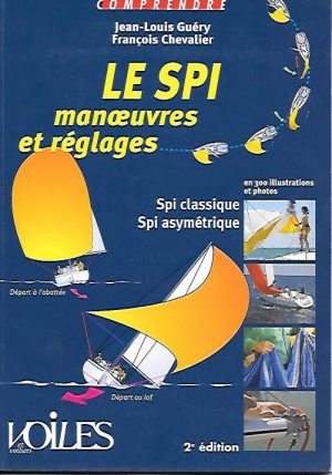 COMPRENDRE LE SPI MANOEUVRES ET REGLAGES