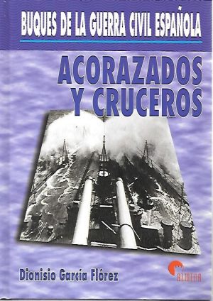 BUQUES DE LA GUERRA CIVIL ESPAÑOLA ACORAZADOS Y CRUCEROS