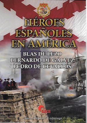 HEROES ESPAÑOLES EN AMERICA