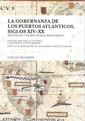 LA GOBERNANZA DE LOS PUERTOS ATLANTICOS SIGLOS XIV-XX