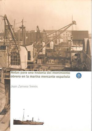 NOTAS PARA UNA HISTORIA DEL MOVIEMIENTO OBRERO EN LA MARINA MERCANTE ESPAÑO