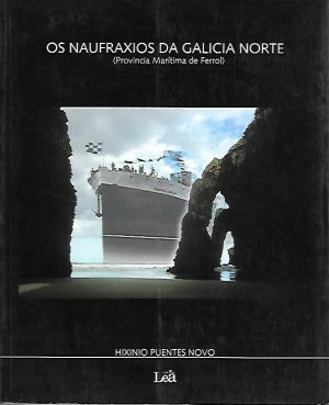 OS NAUFRAXIOS DA GALICIA NORTE VOL I