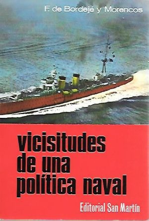 VICISITUDES DE UNA POLITICA NAVAL