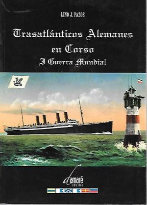 TRASATLANTICOS ALEMANES EN CORSO I GUERRA MUNDIAL