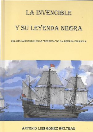 LA INVENCIBLE Y SU LEYENDA NEGRA
